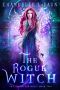 [The Coven: Fae Magic 02] • The Rogue Witch (The Coven · Fae Magic Book 2)